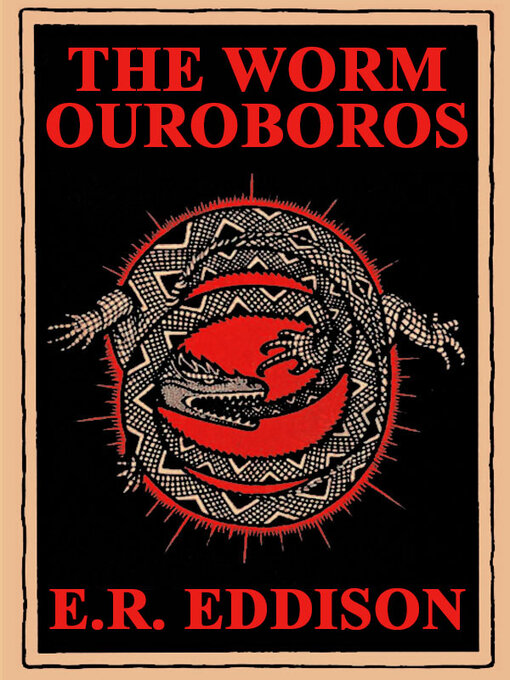 Title details for The Worm Ouroboros by E.R. Eddison - Available